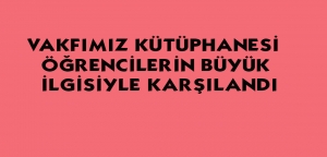 Ordu İlahiyat Vakfı Kütüphanesi Büyük İlgi Görüyor